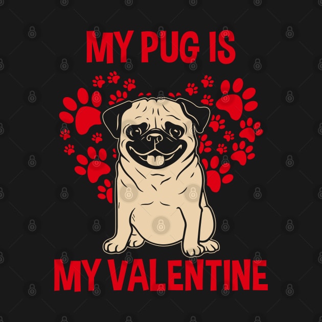 Pug Is My Valentine Cute Valentines Day by ARMU66