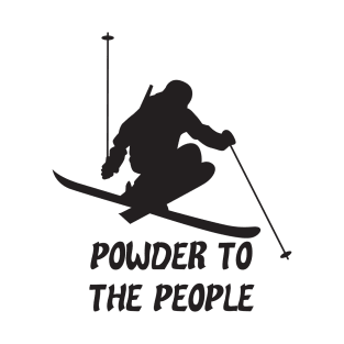 Powder Snow To The People Ski T-Shirt