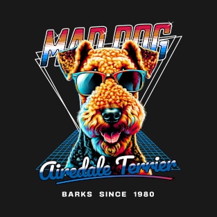 Mad Dog Airedale Terrier Dog T-Shirt