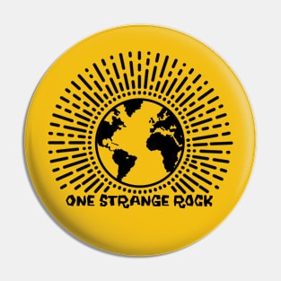 One Strange Rock Pin