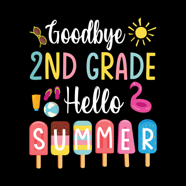 Student Teacher Goodbye 2nd Grade Hello Summer Break Holiday by DainaMotteut