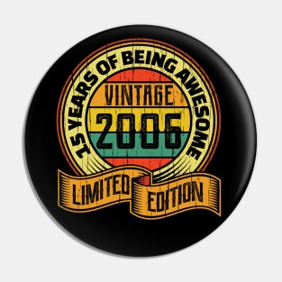15 years of being awesome vintage 2006 Limited edition Pin