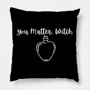 You Matter, Witch Pillow