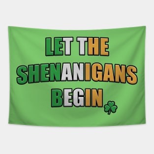 Let the Shenanigans Begin Irish Flag Text with Shamrock Tapestry