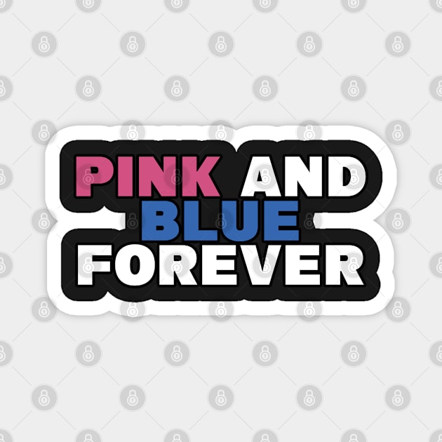 pink and blue forever Magnet by cozystore