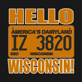 That '70s Show License Plate HELLO WISCONSIN! T-Shirt