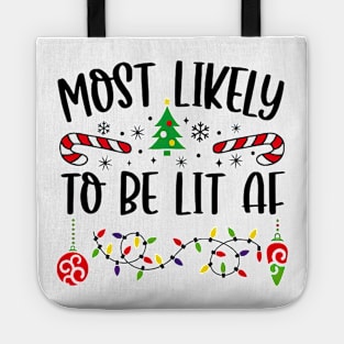 Most Likely To Be Lit AF Christmas Matching Family Tote