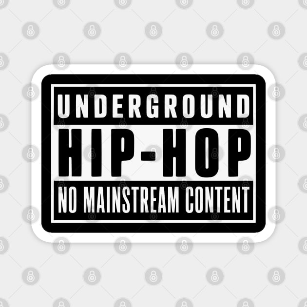 Underground Hip-Hop Magnet by UrbanLifeApparel