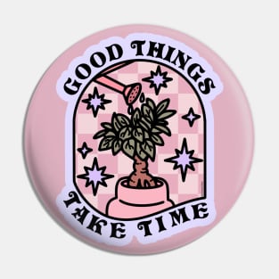 Good Things Are Coming Pin