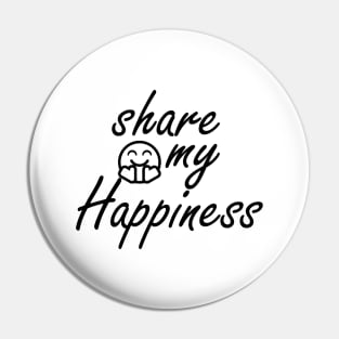 share my happiness Pin