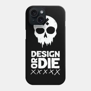 Design or Die - Dark Phone Case