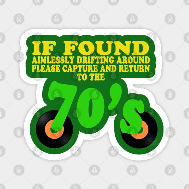 70's If found drifting Design 1 Magnet by etees0609