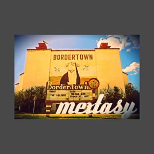 Bordertown Drive-In Rasquache Mextasy T-Shirt