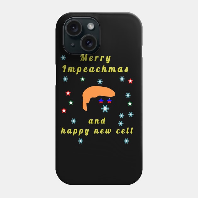 Impeachmas Trump - Impeach 2020 Phone Case by mycko_design