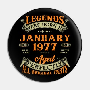 46th Birthday Gift Legends Born In January 1977 46 Years Old Pin