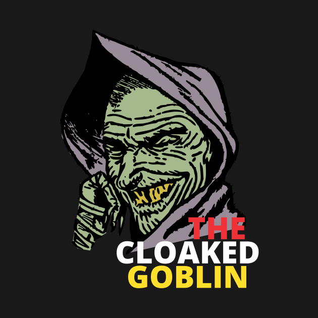 The Cloaked Goblin by NICHE&NICHE