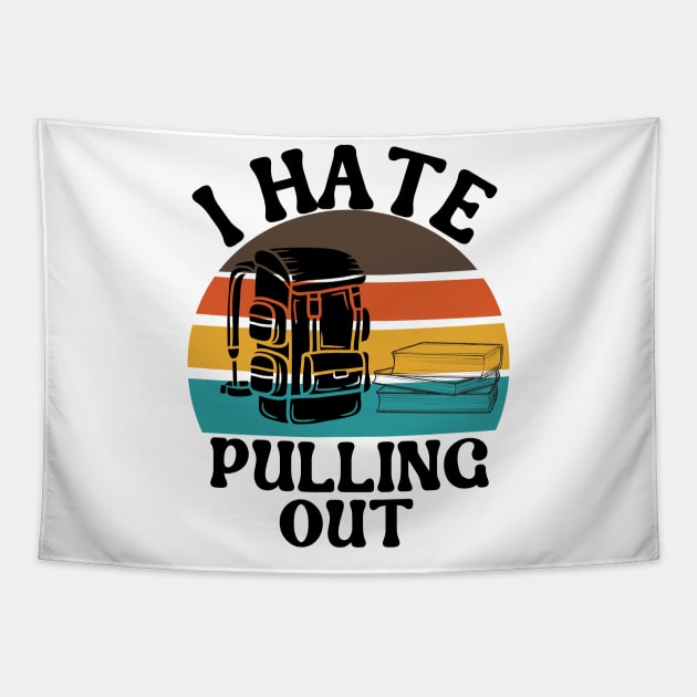 I Hate Pulling out I Hate Pulling out Tapestry by Myartstor 