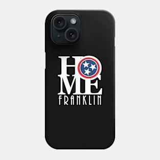 HOME Franklin Tennessee Phone Case