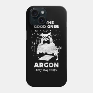 Funny Birthday Jokes All The Good Ones Argon Chemistry Cat Phone Case