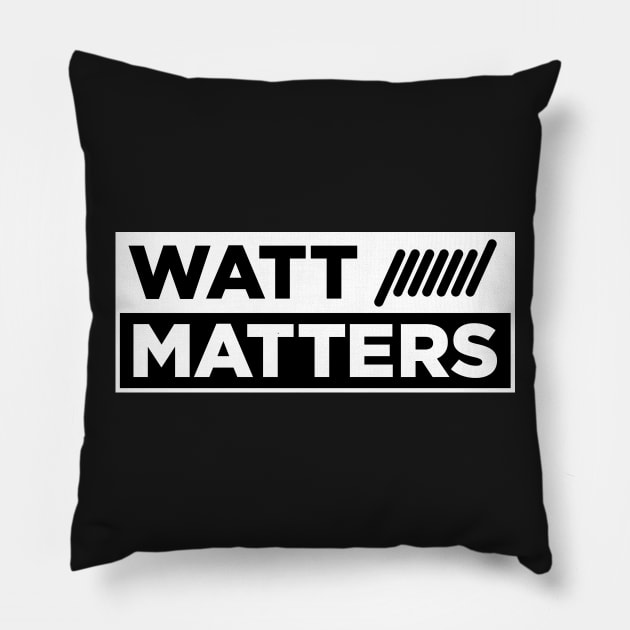 Watt matters Pillow by vapewestend