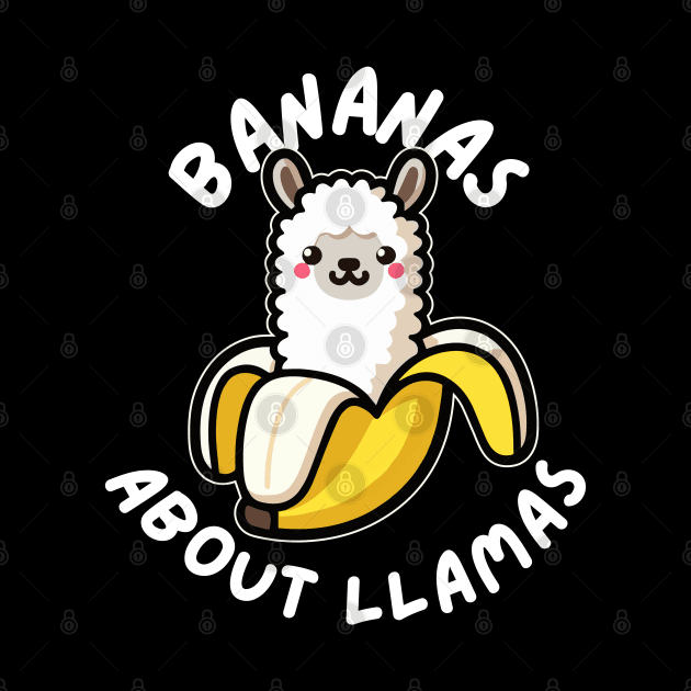 Bananas About Llamas: Funny Graphic with a Llama Pun Saying by GiftTrend