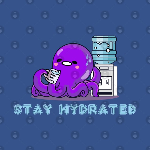 STAY HYDRATED (KAWAII OCTOPUS) by remerasnerds