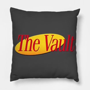 It's in the Vault! Pillow