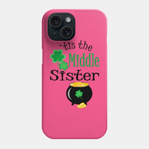 'Tis The Middle Sister, St. Patrick's Day Phone Case by PeppermintClover