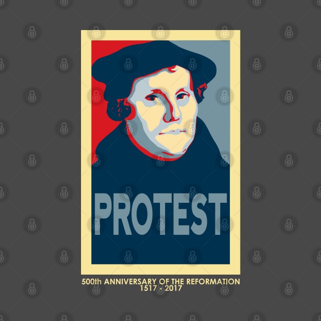 Martin Luther PROTEST (with 500th anniversary tag) by SeeScotty