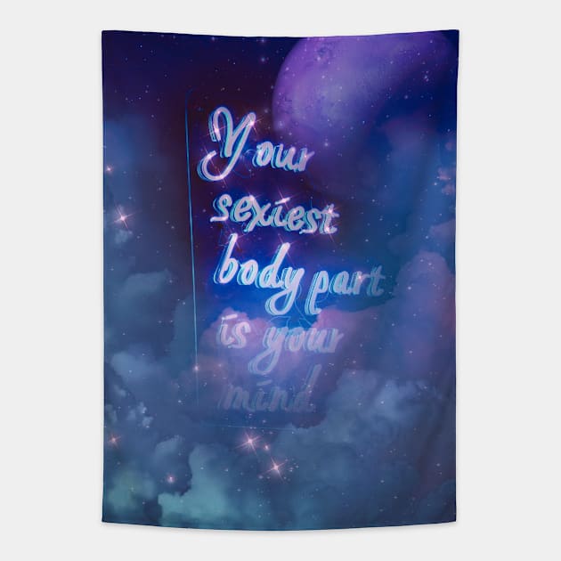 Your sexiest body part is your mind Tapestry by cupofmars