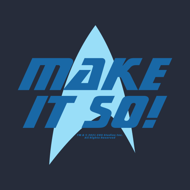 Star Trek: Make It So by oddmatter