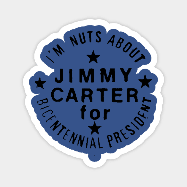 I'M NUTS ABOUT JIMMY CARTER Magnet by truthtopower