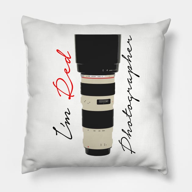 I'm Red Photographer Pillow by billgatto