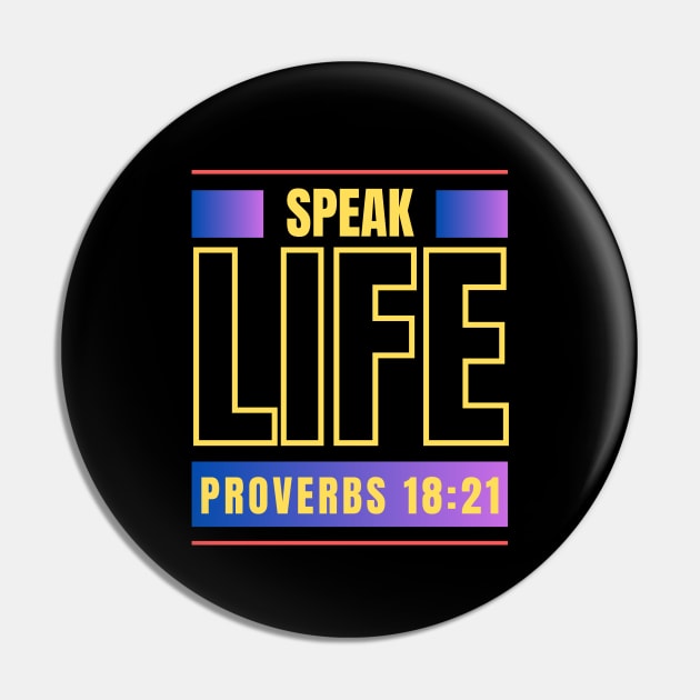 Speak Life | Bible Verse Proverbs 18:21 Pin by All Things Gospel