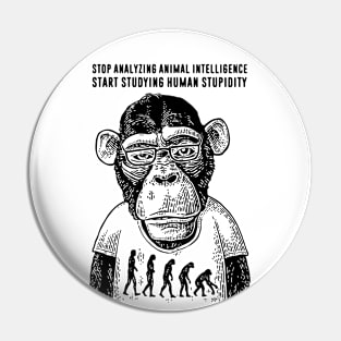 Talking Chimpanzee: On Human Stupidity Pin