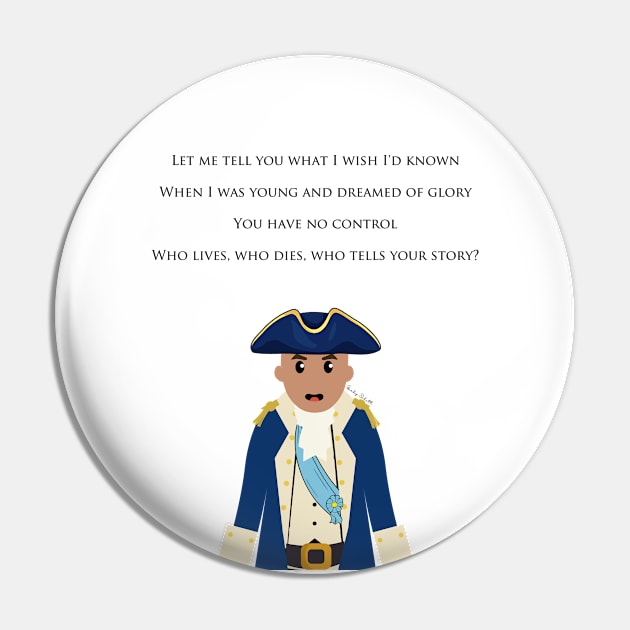 Hamilton Who Tells Your Story? Pin by GeekySchitt