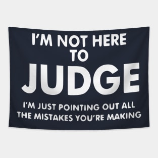 Judge Mistakes Sarcastic Judge Cool Humor Funny Tapestry