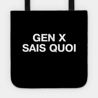 GEN X SAIS QUOI Tote