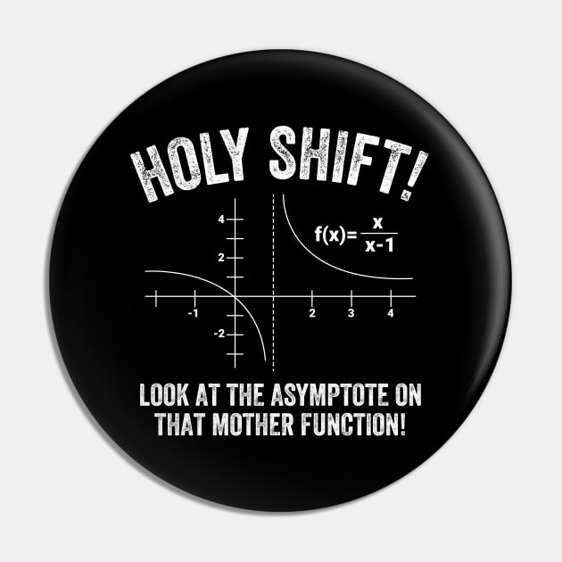 Holy Shift Look At The Asymptote Pin by nhatartist