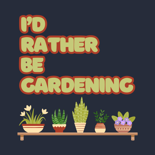 Rather be gardening by MGuyerArt