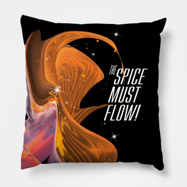 The Spice Must Flow! Pillow by Lab7115