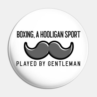 Funny Boxing And Moustache Design Pin