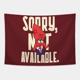 Sorry Not Available - Grumpy - Not Interested Tapestry