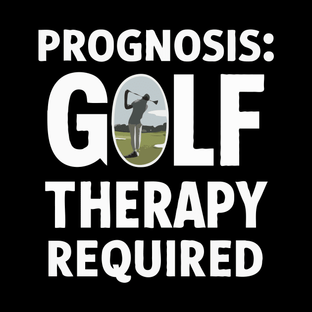 Prognosis: Golf Therapy Required, Golf by Chrislkf