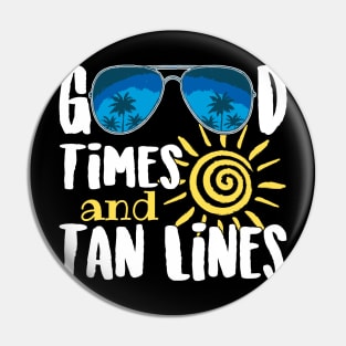 Holiday Good Times And Tan Lines Pin