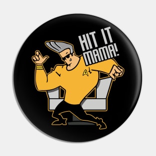 Hit It Mama Pin