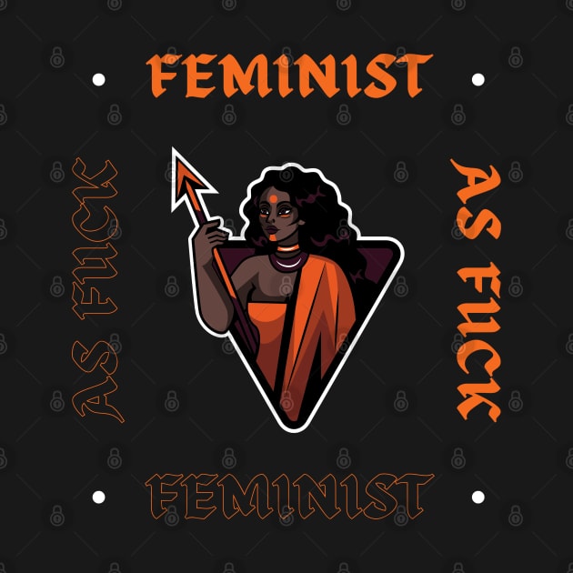 Feminist as fuck! by ZigyWigy