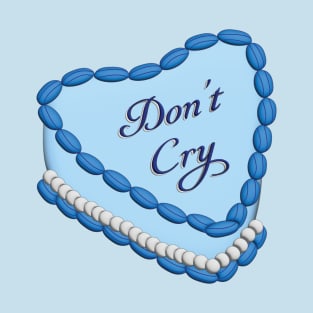 Don't Cry Retro Cake T-Shirt