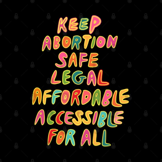 Retro 80s Abortion Rights Keep Abortion Safe Legal Affordable Accessible For All Social Justice by Mochabonk