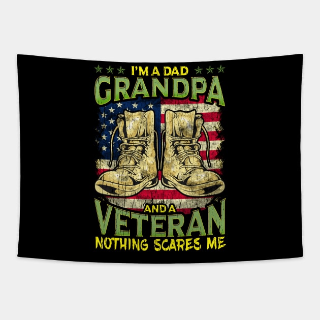 I'm a Dad, Grandpa and a Veteran! Nothing Scares Me! Tapestry by Jamrock Designs